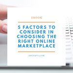 5 Factors to Consider in Choosing the Right Online Marketplace