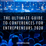 The Ultimate Guide To Conferences For Entrepreneurs 2020